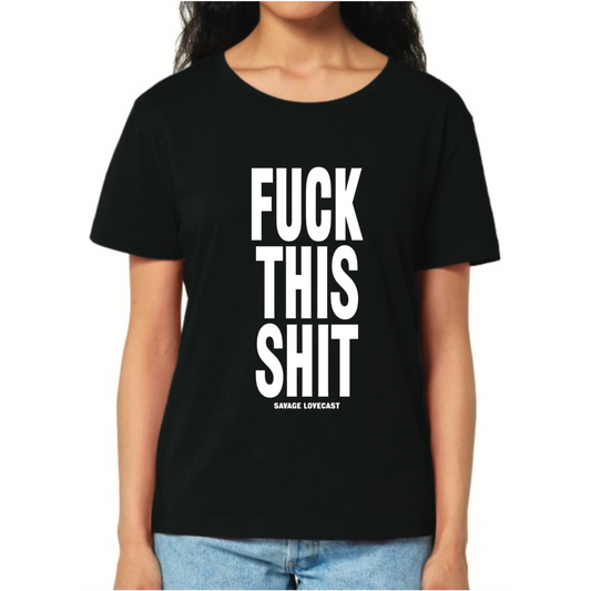 FUCK THIS SHIT SCOOP NECK TEE (NON-PRIDE)